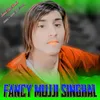 Fancy mujji Singhal