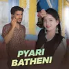 Pyari Batheni