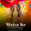 About Maiya Ke Mele Main Song