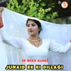 Junaid RK Ki Dillagi