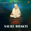 About Sai Ke Bhakti Song