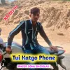Tui Katgo Phone
