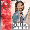 About Gadariya Fad Denge Song