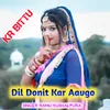 Dil Donit Kar Aavgo