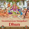About Swaminarayan Mangalkari Dhun Song