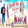 About Ladki Ka Tever Hai 90 Degree Song