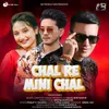 About Chal Re Mini Chal Song