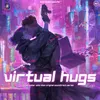 Virtual Hugs