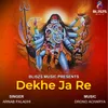 About Dekhe Ja Re Song