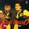 About Chal Bhaag Song