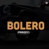 About Bolero (Parody) Song