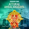 About Attukal Ambalanadayil Song