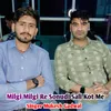 About Milgi Milgi Re Sonudi Sali Kot Me Song