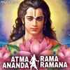 About Atma Rama Ananda Ramana - Ram Bhajan Song