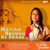 About MAIYAA BHAWANI KE DWAAR Song