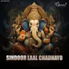 Sindoor Laal Chadhayo