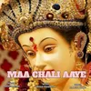 About Maa Chali Aaye Song