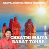 Chhathi Maiya Barat Tohar