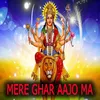 About Mere Ghar Ajao Ma Song