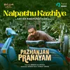 About Nalpathu Kazhiye Song