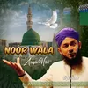 About Noor Wala Aaya Hai Song