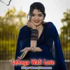 About Lehnga Wali Love Song