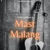 About MAST MALANG Song