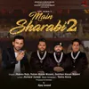 About Main Sharabi 2 Song