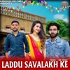 About Laddu Savalakh Ke Song