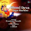 About Shani Deva Daya Barsao Song