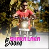 About Shaka Laka Boom Song
