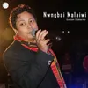 About Nwngbai Malaiwi Song