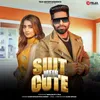 About Suit Mein Cute Song