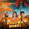 About Bhagwa Dhari Song