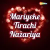 About Mariyeke Tirachi Nazariya Song