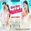 About Gora Gora Mukhda Song