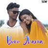 About Buru Jharna Song