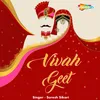 About Vivaah Geet Song