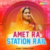 About Amet Ra Station Rail Song