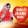 About Sunle Jaanu Mari Song