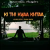 About Ki Thi Kyaa Khtaa Song