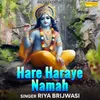 About Hari Haraye Namah Song
