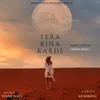 About Tera Kinna Kardi Song