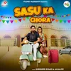 About Sasu Ka Chora Song