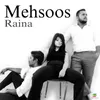 About Mehsoos Song