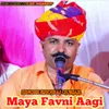 About Maya Favni Aagi Song