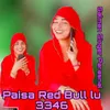 About Paisa Red Bull lu 3346 Song
