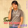 About Tosu Ho Na Pave Baat 1600 Song