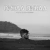 About Dhuaa Dhuaa Song
