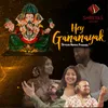 About Hey Gananayak Song